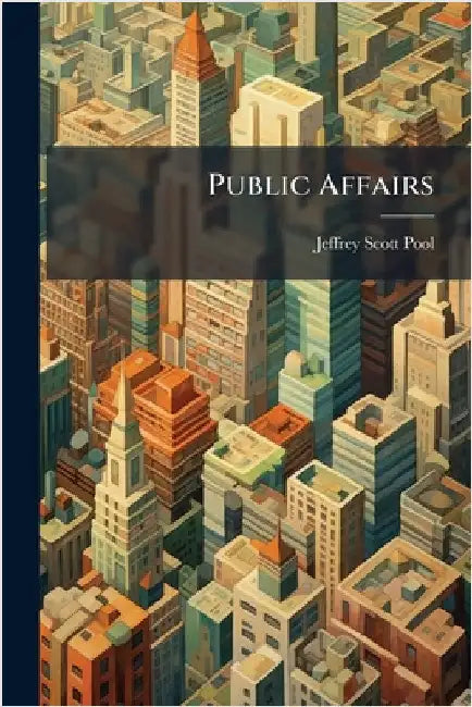 Public Affairs by Pool, Jeffrey Scott