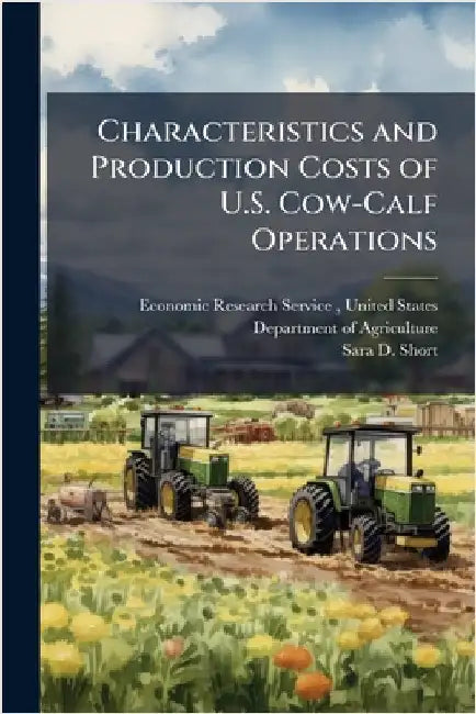 Characteristics and Production Costs of U.S. Cow-Calf Operations by Economic Research Service (Ers), Unit