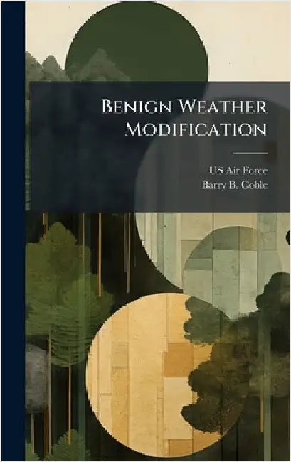Benign Weather Modification by US Air Force