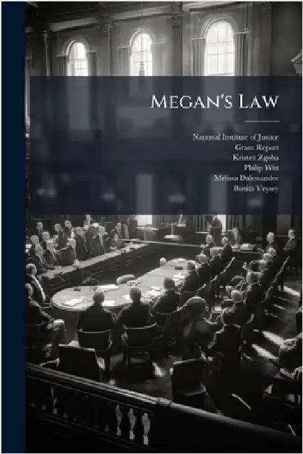 Megan's Law by National Institute of Justice (Nij)