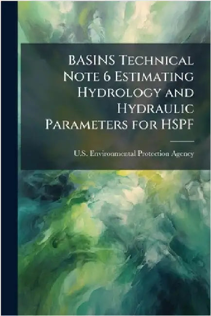BASINS Technical Note 6 Estimating Hydrology and Hydraulic Parameters for HSPF by U S Environmental Protection Agency