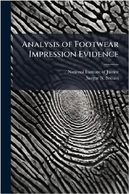 Analysis of Footwear Impression Evidence by National Institute of Justice (Nij)