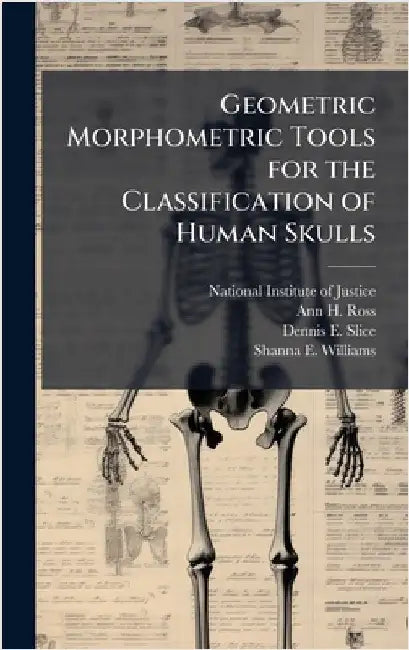 Geometric Morphometric Tools for the Classification of Human Skulls by National Institute of Justice