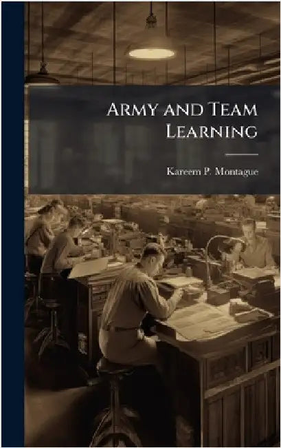 Army and Team Learning by Montague, Kareem P.