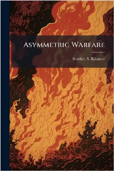 Asymmetric Warfare by Kinneer, Bradley A.