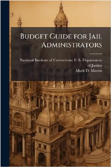Budget Guide for Jail Administrators by National Institute of Corrections U