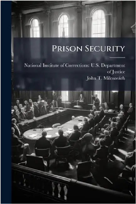 Prison Security by National Institute of Corrections U