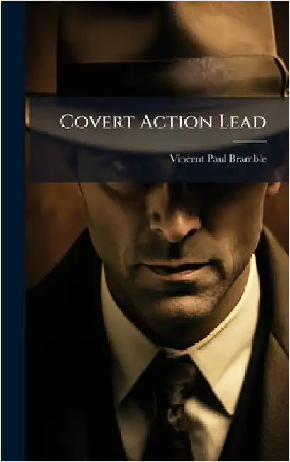 Covert Action Lead by Bramble, Vincent Paul