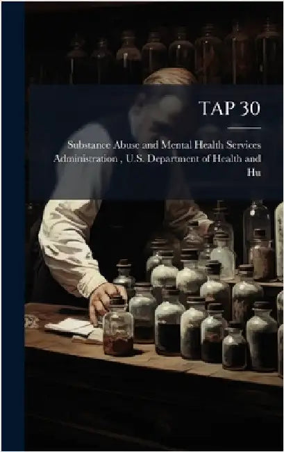 Tap 30 by Substance Abuse and Mental Health Ser