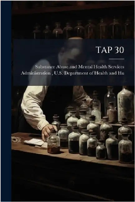 Tap 30 by Substance Abuse and Mental Health Ser