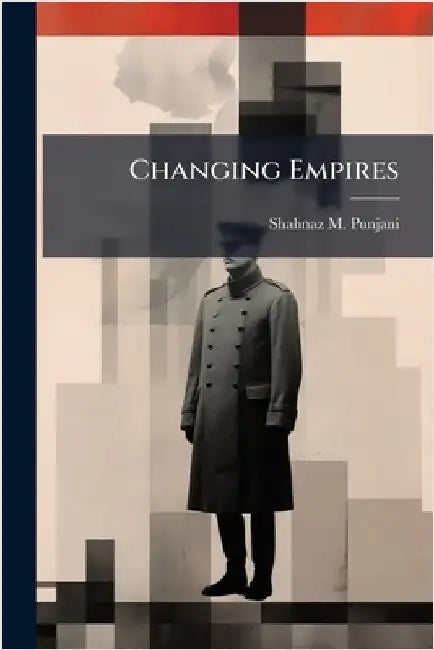 Changing Empires by Punjani, Shahnaz M.