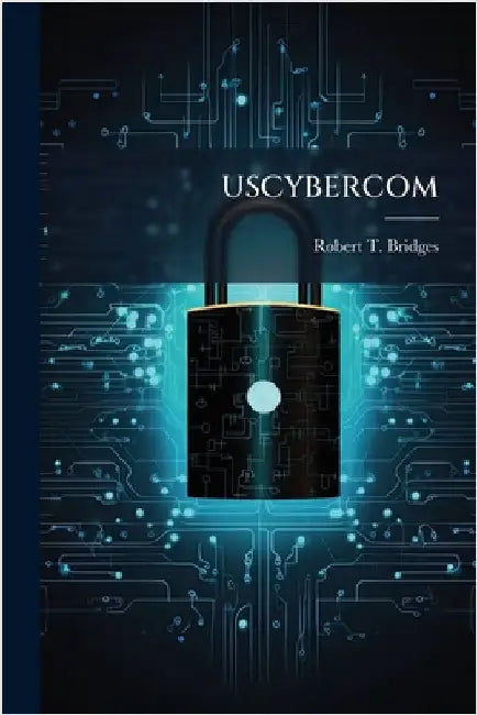 Uscybercom by Bridges, Robert T.