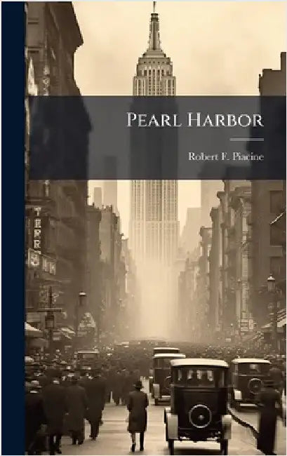 Pearl Harbor by Piacine, Robert F.