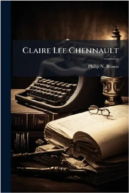Claire Lee Chennault by Brown, Philip N.