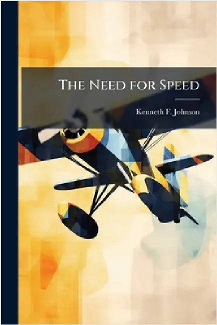 The Need for Speed by Johnson, Kenneth F.