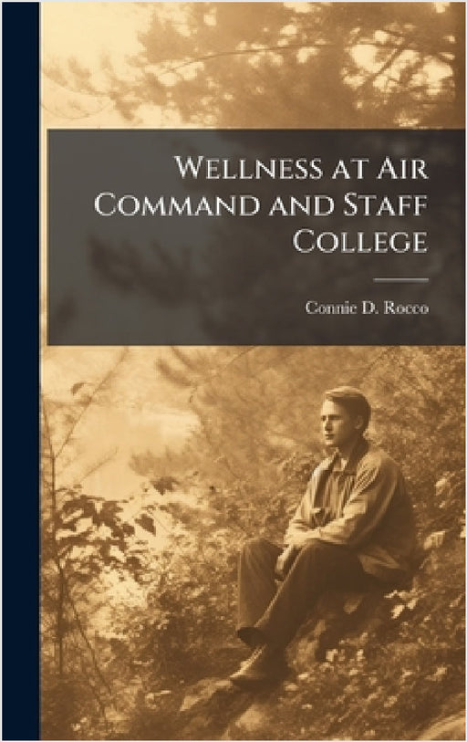 Wellness at Air Command and Staff College by Connie D. Rocco