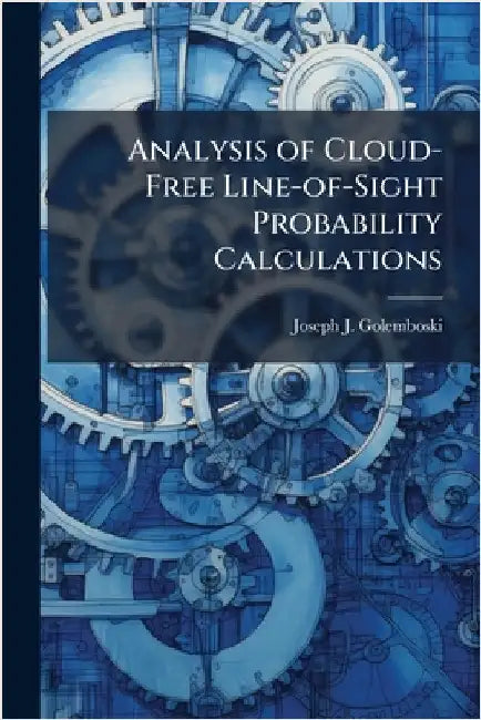 Analysis of Cloud-Free Line-of-Sight Probability Calculations by Golemboski, Joseph J.