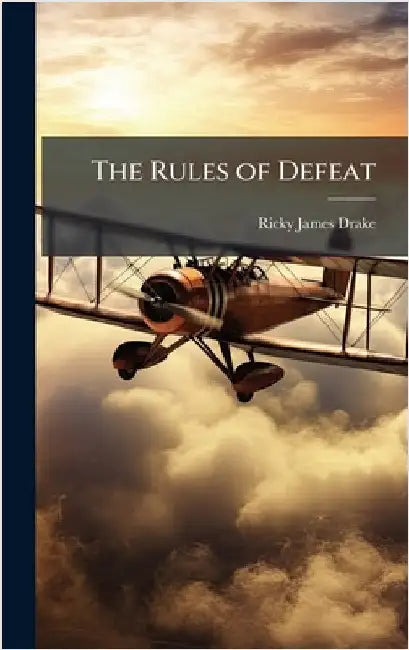 The Rules of Defeat by Drake, Ricky James