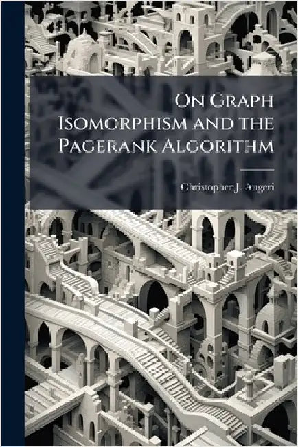 On Graph Isomorphism and the Pagerank Algorithm by Augeri, Christopher J.