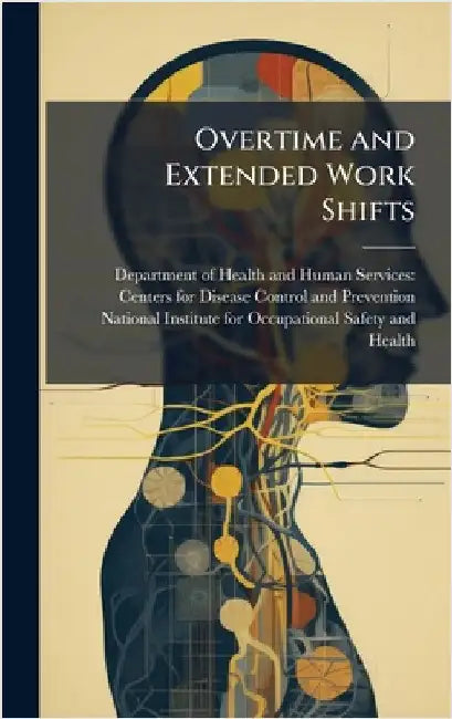 Overtime and Extended Work Shifts by Department of Health and Human Servic