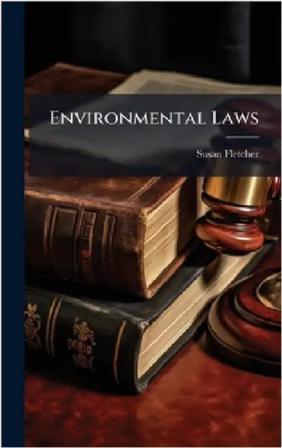 Environmental Laws by Fletcher, Susan