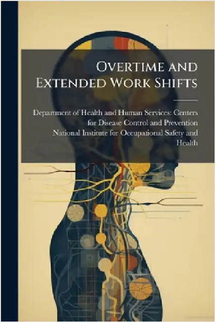 Overtime and Extended Work Shifts by Department of Health and Human Servic