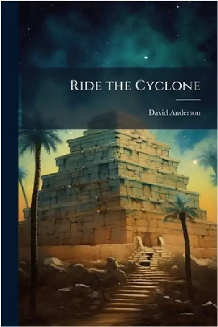 Ride the Cyclone by Anderson, David