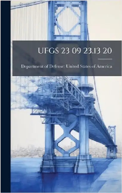 Ufgs 23 09 23.13 20 by Department of Defense United States