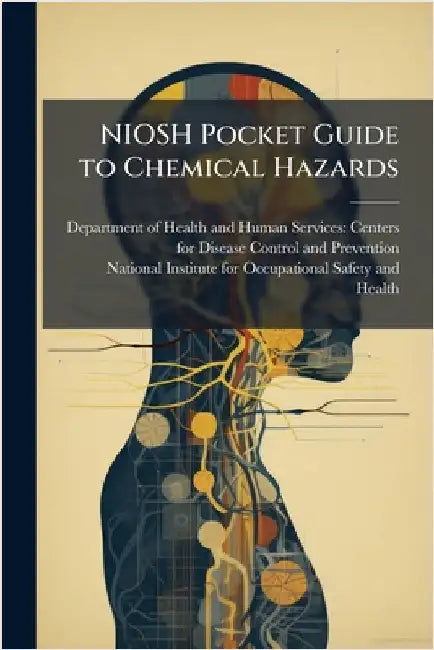 NIOSH Pocket Guide to Chemical Hazards by Department of Health and Human Servic