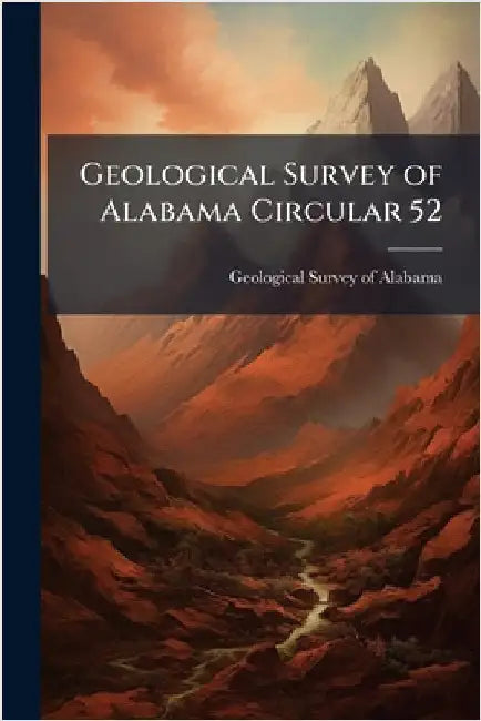 Geological Survey of Alabama Circular 52 by Geological Survey of Alabama