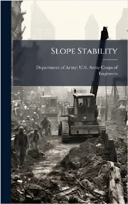Slope Stability by Department of Army U S Army Corps O