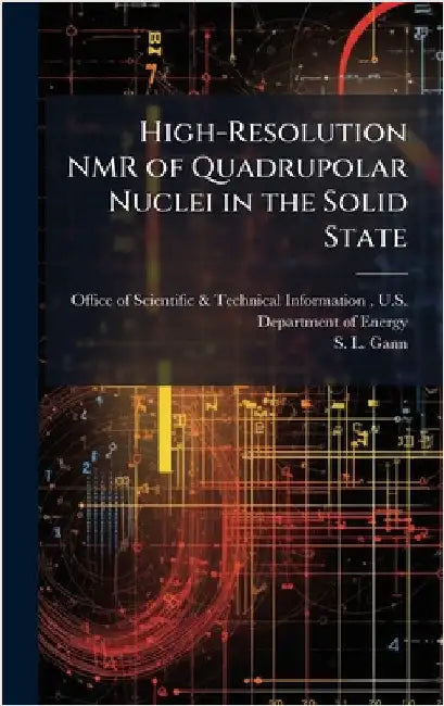 High-Resolution NMR of Quadrupolar Nuclei in the Solid State by Office of Scientific & Technical Info