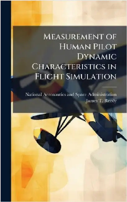 Measurement of Human Pilot Dynamic Characteristics in Flight Simulation by National Aeronautics and Space Admini