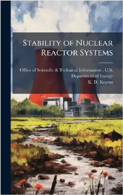 Stability of Nuclear Reactor Systems by Office of Scientific & Technical Info