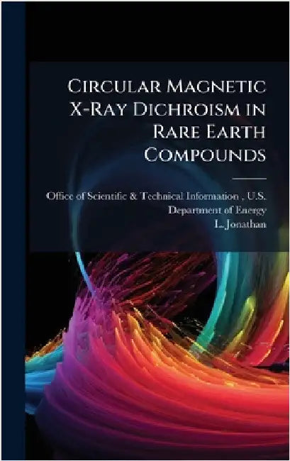 Circular Magnetic X-Ray Dichroism in Rare Earth Compounds by Office of Scientific & Technical Info