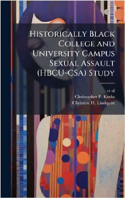 Historically Black College and University Campus Sexual Assault (HBCU-CSA) Study by Et Al
