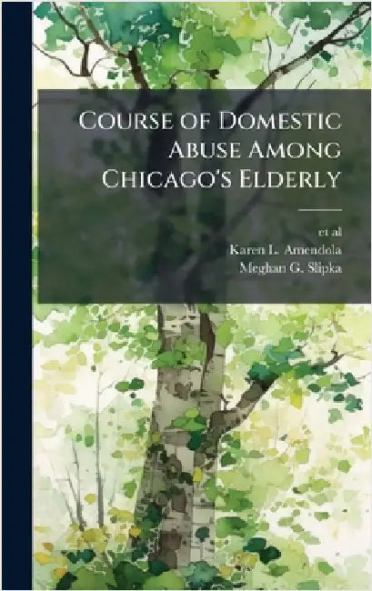 Course of Domestic Abuse Among Chicago's Elderly by Et Al
