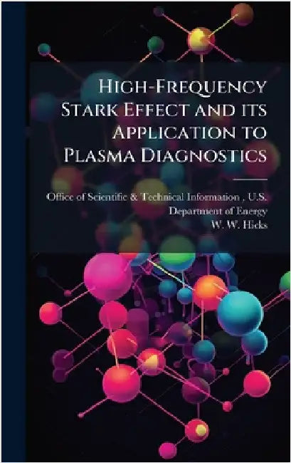 High-Frequency Stark Effect and its Application to Plasma Diagnostics by Office of Scientific & Technical Info