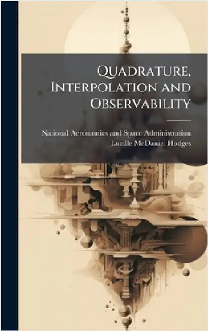 Quadrature, Interpolation and Observability by National Aeronautics and Space Admini