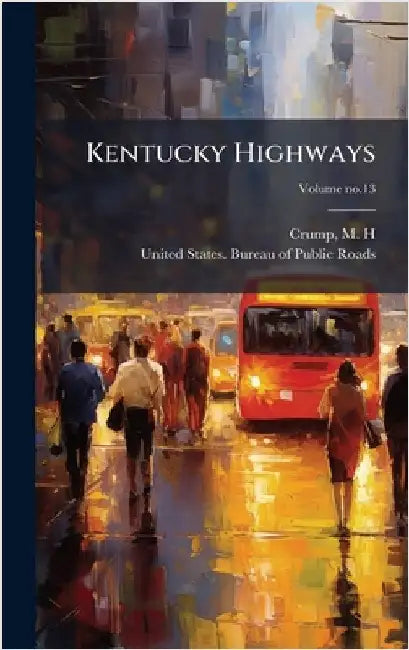 Kentucky Highways by Crump, M. H.
