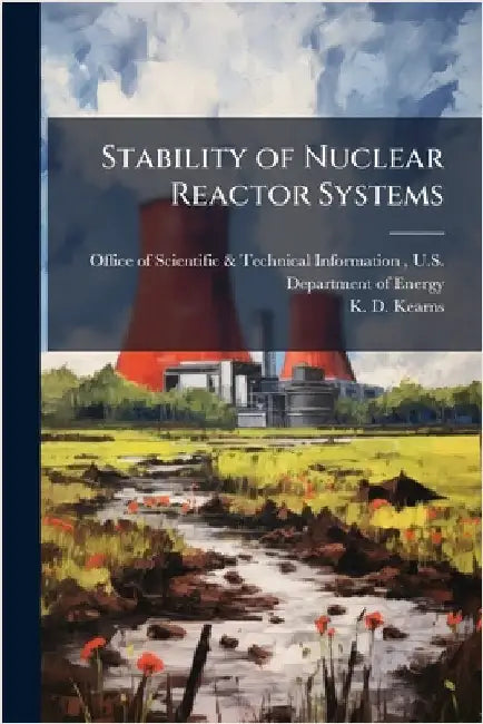 Stability of Nuclear Reactor Systems by Office of Scientific & Technical Info