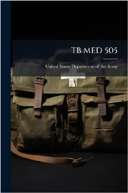 Tb Med 505 by United States Department of the Army