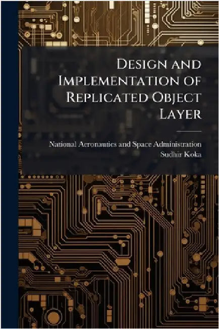 Design and Implementation of Replicated Object Layer by National Aeronautics and Space Admini