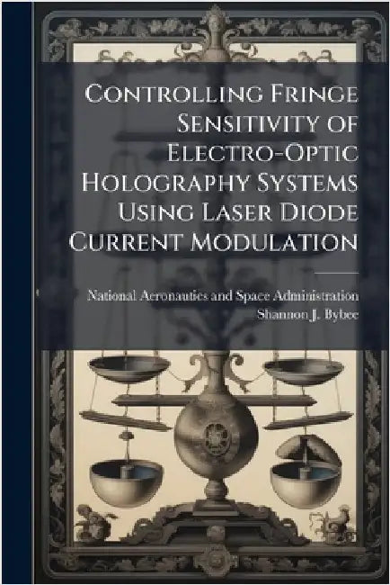 Controlling Fringe Sensitivity of Electro-Optic Holography Systems Using Laser Diode Current Modulation by National Aeronautics and Space Admini