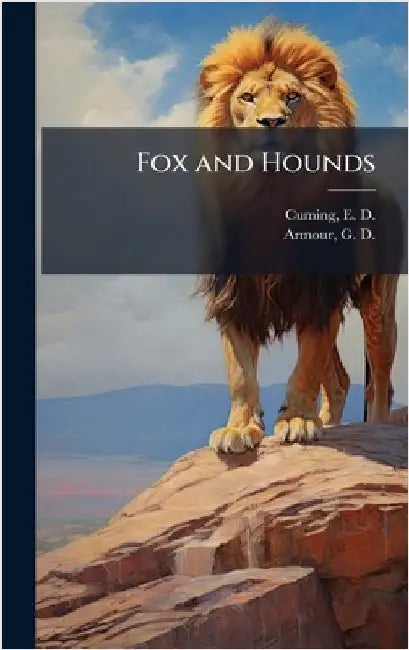 Fox and Hounds by Cuming, E. D. (Edward William Dirom)