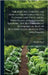 The Forcing Garden; or, How to Grow Early Fruits, Flowers and Vegetables, With Plans and Estimates Showing the Best and Most Economical Way of Buildin by Wood, Samuel