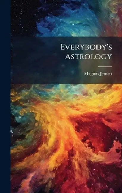 Everybody's Astrology by Magnus Jensen