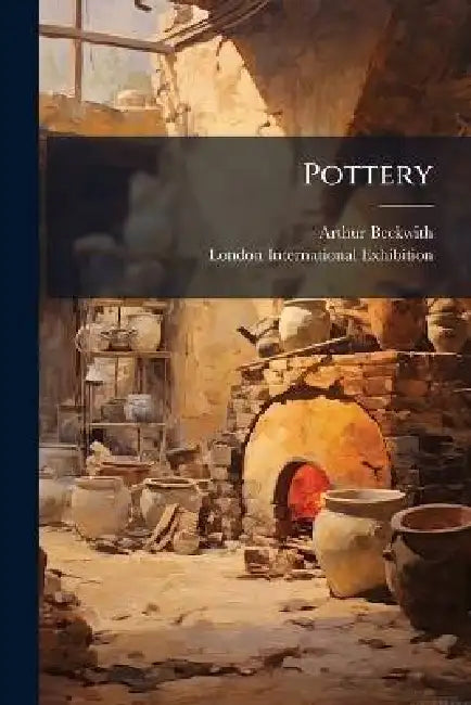 Pottery by Arthur Beckwith, London International Exhibition (1871)