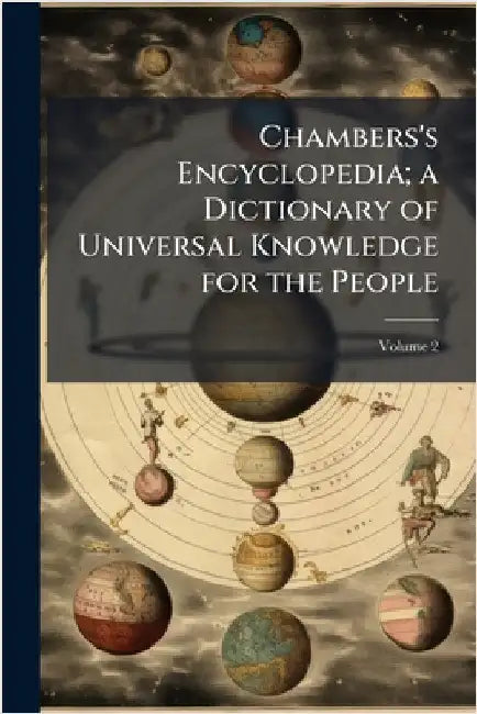 Chambers's Encyclopedia; a Dictionary of Universal Knowledge for the People by Anonymous