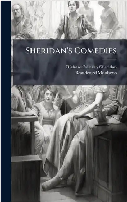 Sheridan's Comedies by Sheridan, Richard Brinsley 1751-1816